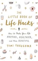 The Little Book of Life Hacks