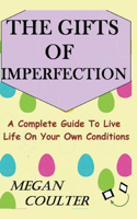 The Gifts Of Imperfection