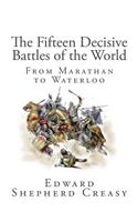 The Fifteen Decisive Battles of the World