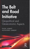 The Belt and Road Initiative: Geopolitical and Geoeconomic Aspects