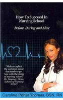 How To Succeed In Nursing School