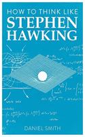 How to Think Like Stephen Hawking, Volume 8