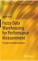 Fuzzy Data Warehousing for Performance Measurement