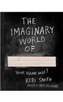 The Imaginary World Of...