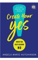 Create Your Yes!