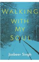 Walking with my soul