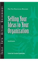 Selling Your Ideas to Your Organization