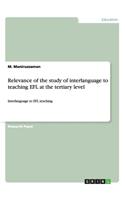 Relevance of the study of interlanguage to teaching EFL at the tertiary level