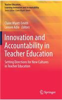 Innovation and Accountability in Teacher Education