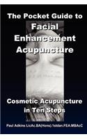 The Pocket Guide to Facial Enhancement Acupuncture