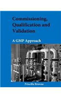 Commissioning, Qualification and Validation