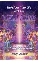 Transform Your Life With The Violet Flame