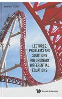 Lectures, Problems and Solutions for Ordinary Differential Equations