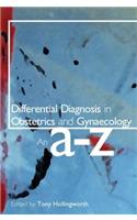 Differential Diagnosis in Obstetrics and Gynaecology: An A-Z