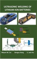 Ultrasonic Welding of Lithium-Ion Batteries