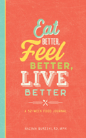 Eat Better, Feel Better, Live Better