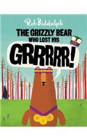 The Grizzly Bear Who Lost His Grrrrr!