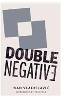 Double Negative