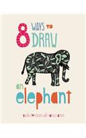 8 Ways to Draw an Elephant