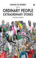 Ordinary People Extraordinary Stories: Humans of Bombay Presents