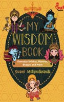 My Wisdom Book: Everyday Shlokas, Mantras, Bhajans and More