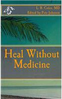 Heal Without Medicine