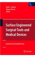 Surface Engineered Surgical Tools and Medical Devices