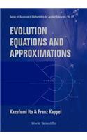 Evolution Equations and Approximations