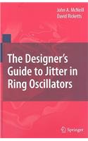 The Designer's Guide to Jitter in Ring Oscillators