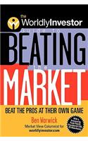 The Worldlyinvestor Guide to Beating the Market