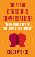 The Art of Conscious Conversations