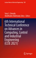 6th International Technical Conference on Advances in Computing, Control and Industrial Engineering (CCIE 2021)