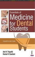 ESSENTIALS OF MEDICINE FOR DENTAL STUDENTS