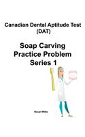 Canadian Dental Aptitude Test (DAT) Soap Carving Practice Problem Series 1