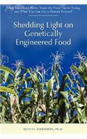 Shedding Light on Genetically Engineered Food