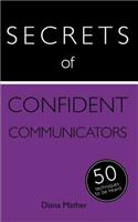 Secrets of Confident Communicators