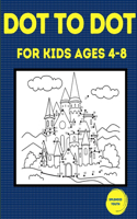 Dot to Dot for Kids Ages 4-8