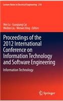 Proceedings of the 2012 International Conference on Information Technology and Software Engineering