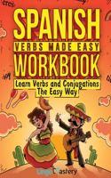 Spanish Verbs Made Easy Workbook