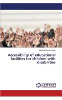 Accessibility of educational facilities for children with disabilities