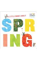 A Little Book about Spring (Leo Lionni's Friends)