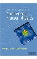 A Quantum Approach to Condensed Matter Physics