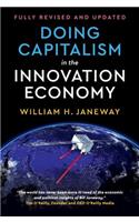 Doing Capitalism in the Innovation Economy