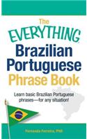 The Everything Brazilian Portuguese Phrase Book