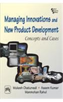 Managing Innovations And New Product Development : Concepts And Cases