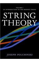 String Theory: Volume 1, an Introduction to the Bosonic String