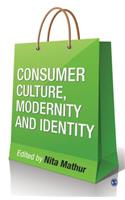 Consumer Culture, Modernity and Identity