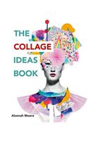 The Collage Ideas Book