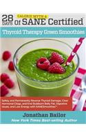 28 Days of Calorie Myth & Sane Certified Thyroid Therapy Green Smoothies