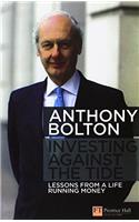 Investing Against the Tide: Lessons from a Life Running Money